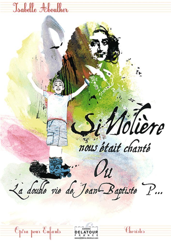 SI MOLIERE NOUS ETAIT CHANTE (CAHIER DES CHORISTES)