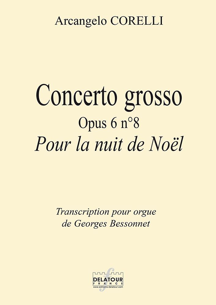 CONCERTO GROSSO OPUS 6 N08 POUR LA NUIT DE NOEL POUR ORGUE