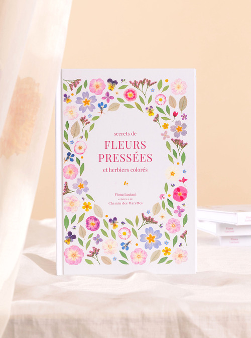 SECRETS DE FLEURS PRESSEES ET HERBIERS COLORES