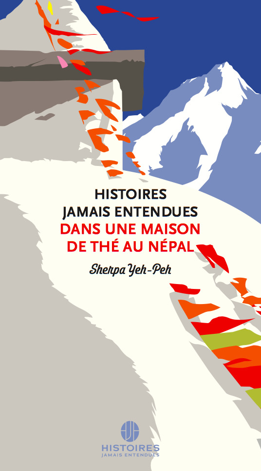 HISTOIRES JAMAIS ENTENDUES DANS UNE MAISON DE THE AU NEPAL