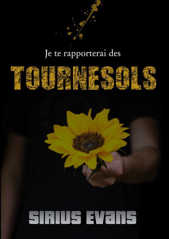 Je te rapporterai des tournesols