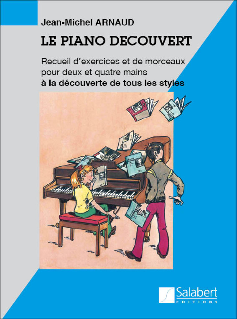 JEAN-MICHEL ARNAUD :  LE PIANO DECOUVERT - METHODE