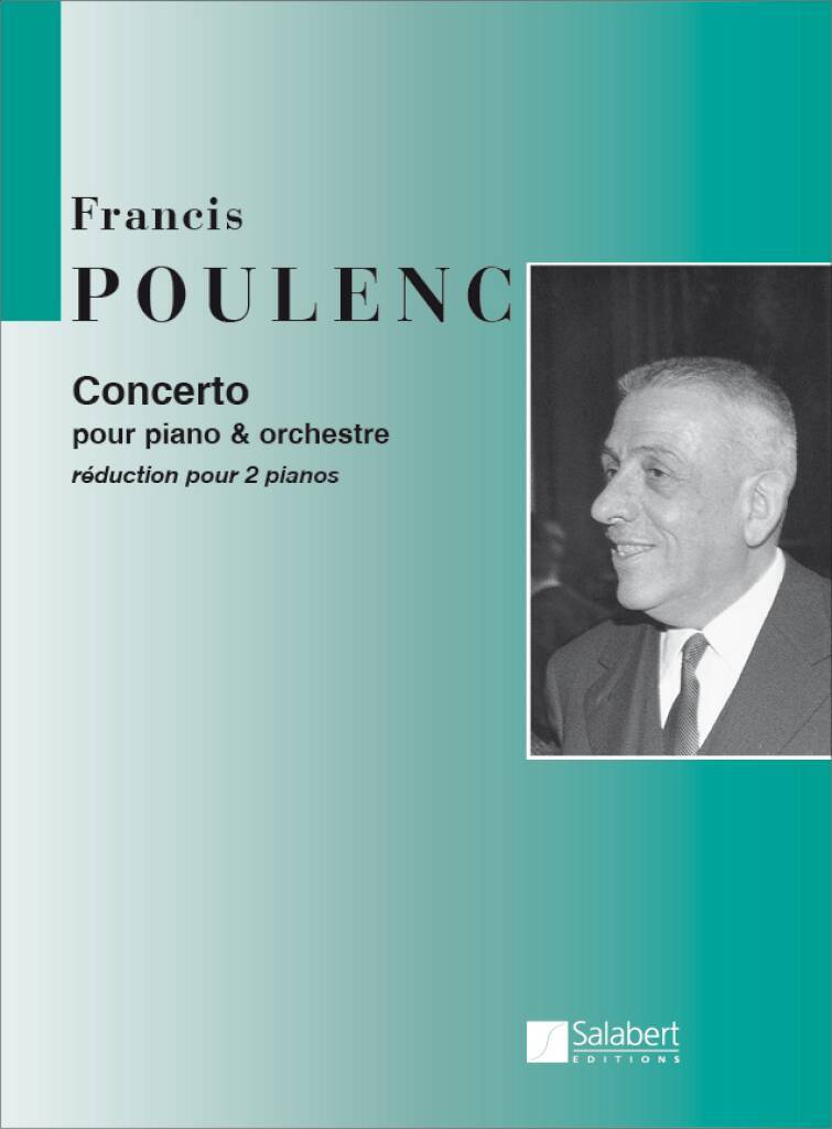 FRANCIS POULENC : CONCERTO POUR PIANO ET ORCHESTRE (1949) - PIANO 4 MAINS