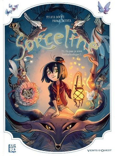 Sorceline - tome 1 Un jour, je serai fantastique !