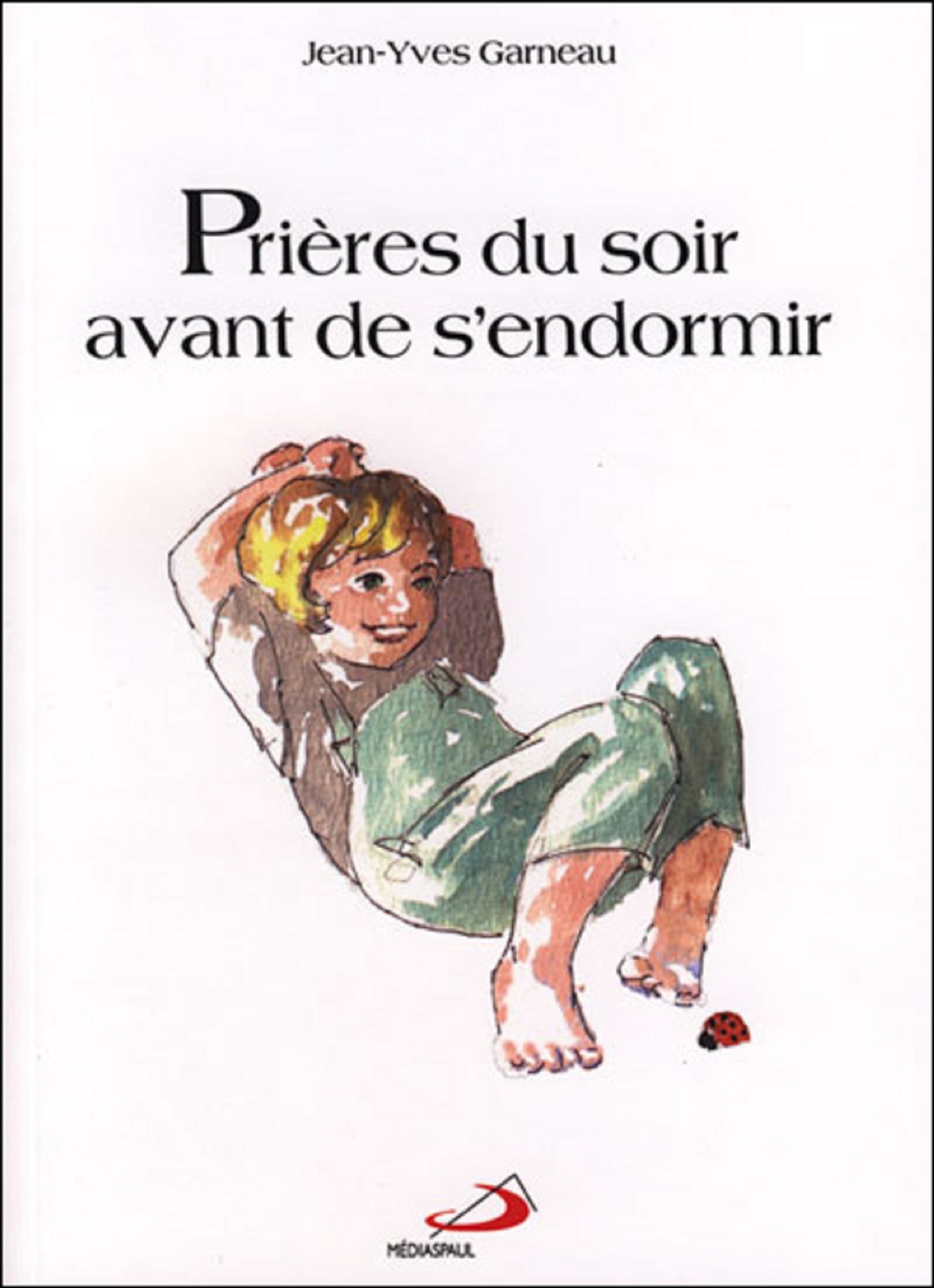 PRIERES DU SOIR AVANT DE S'ENDORMIR