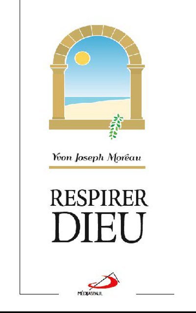 RESPIRER DIEU