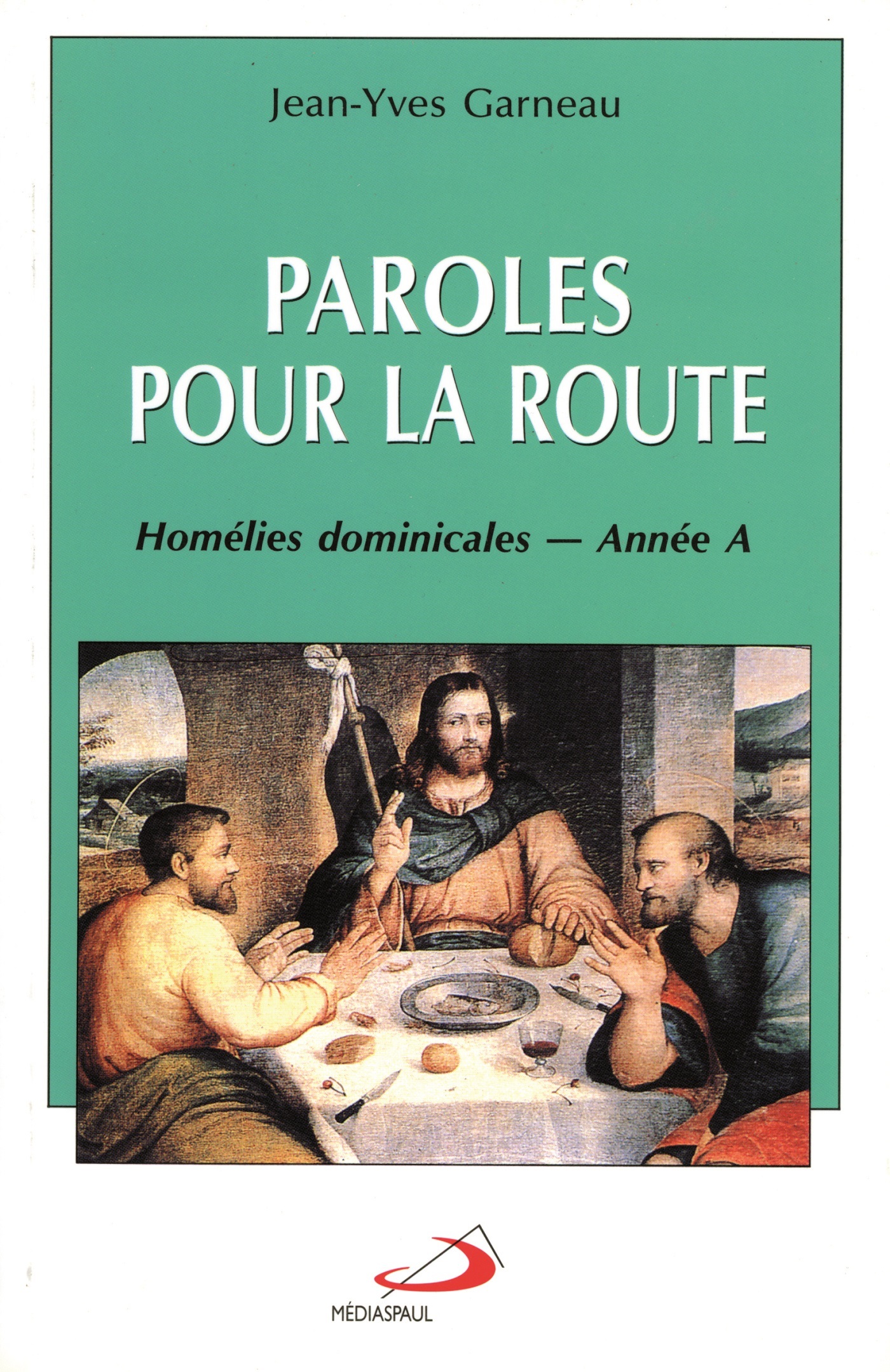 PAROLES POUR LA ROUTE - ANNEE A