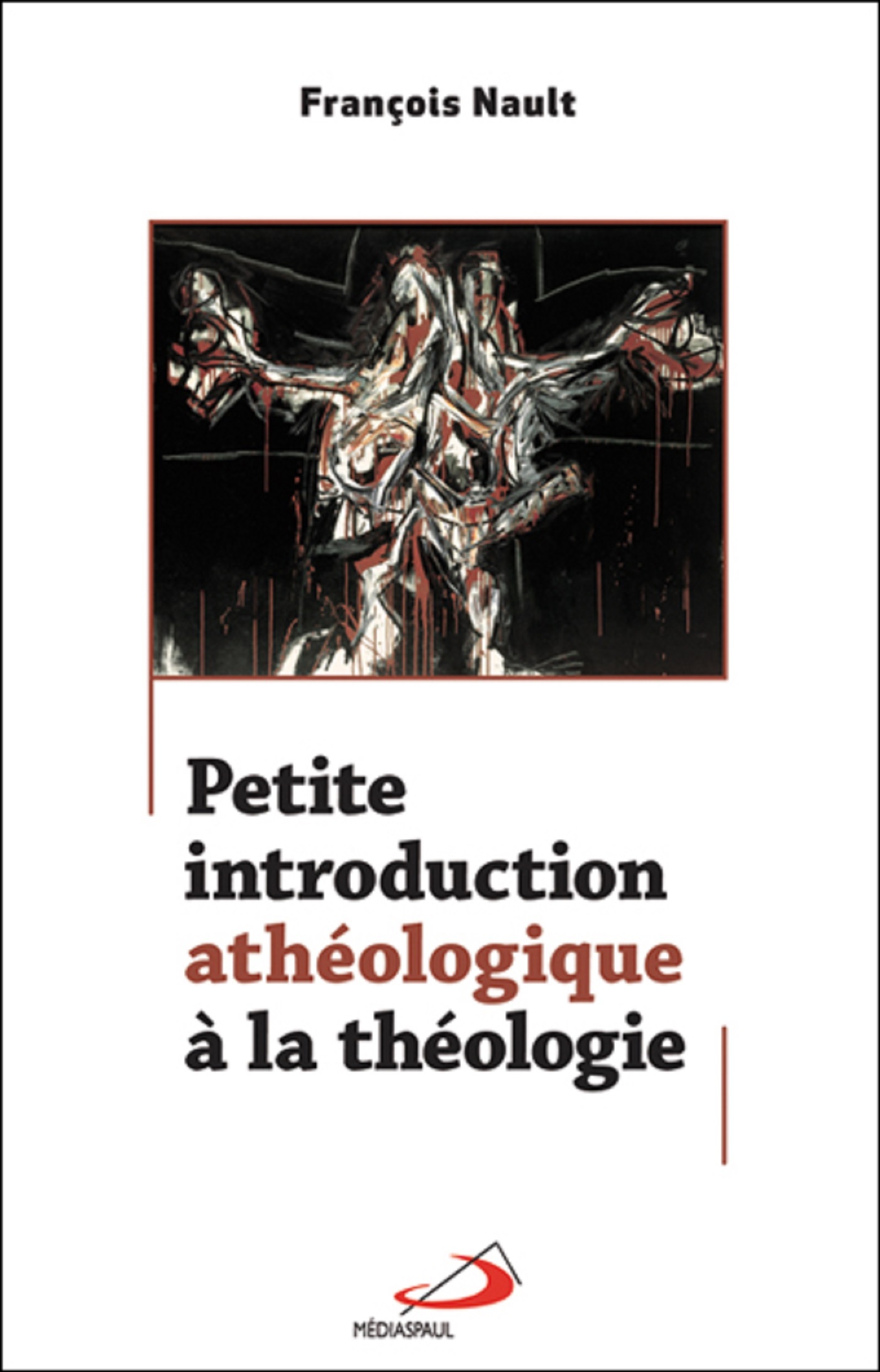 PETITE INTRODUCTION ATHEOLOGIQUE A LA THEOLOGIE