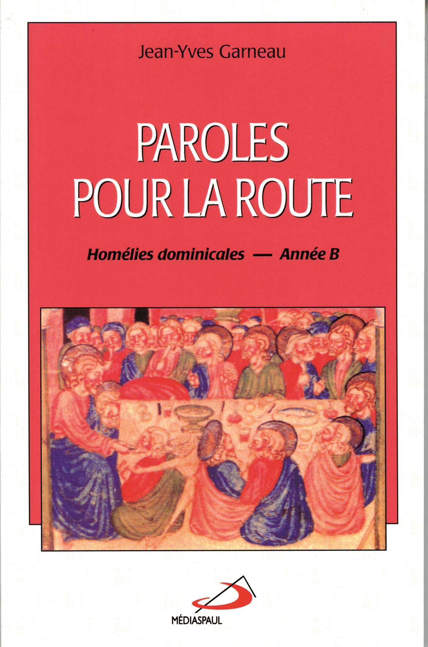 PAROLES POUR LA ROUTE - ANNEE B