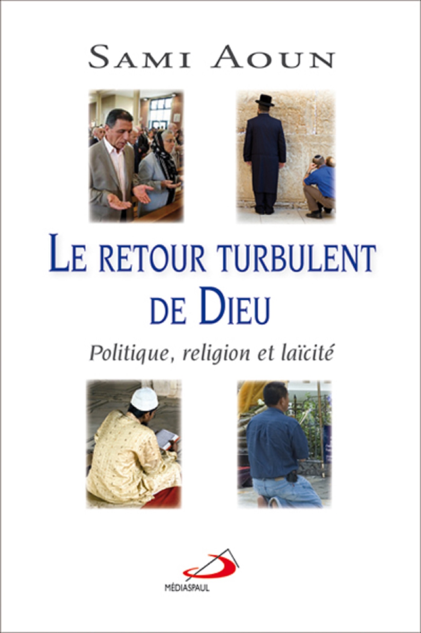 RETOUR TURBULENT DE DIEU (LE)