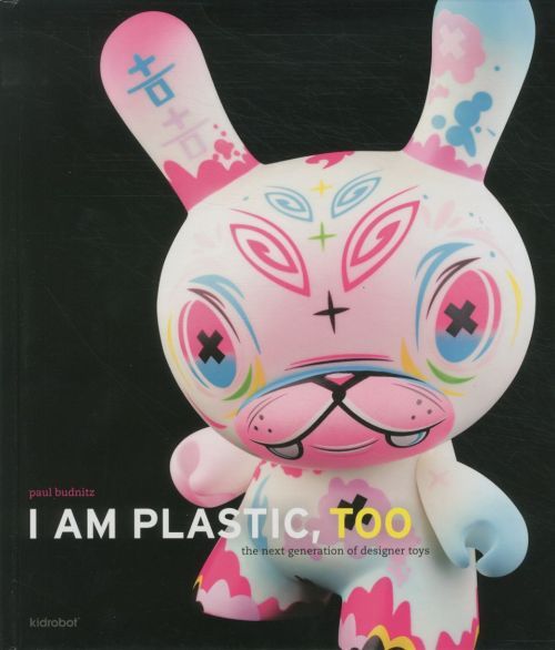 I Am Plastic, Too: The Next Generation of Designer Toys