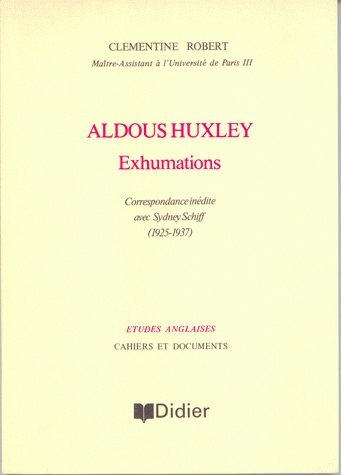 Aldous Huxley - Exhumations