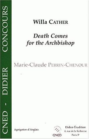 Willa Cather,"Death comes for the archbishop"