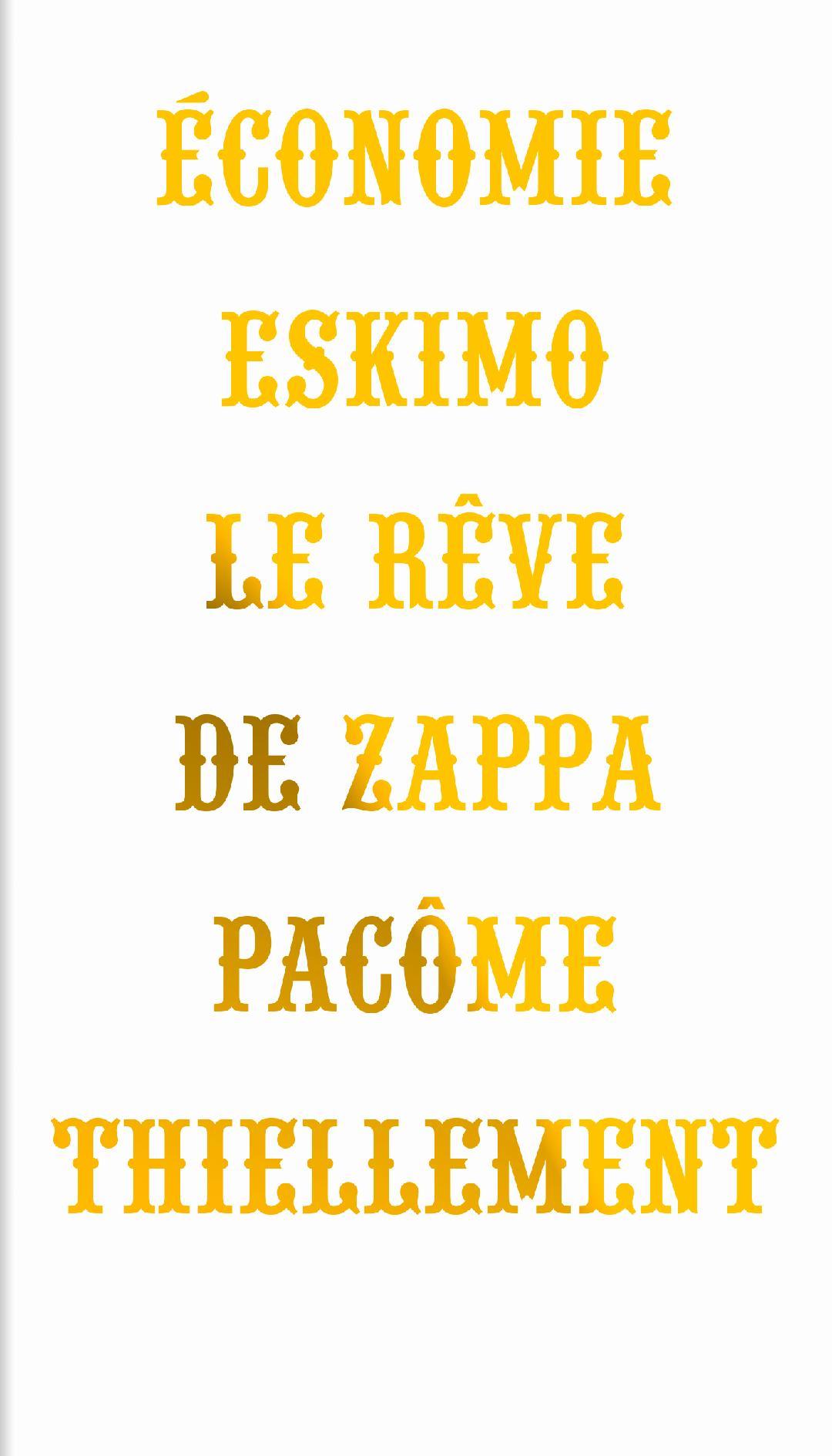 Economie Eskimo - Le Rêve De Zappa