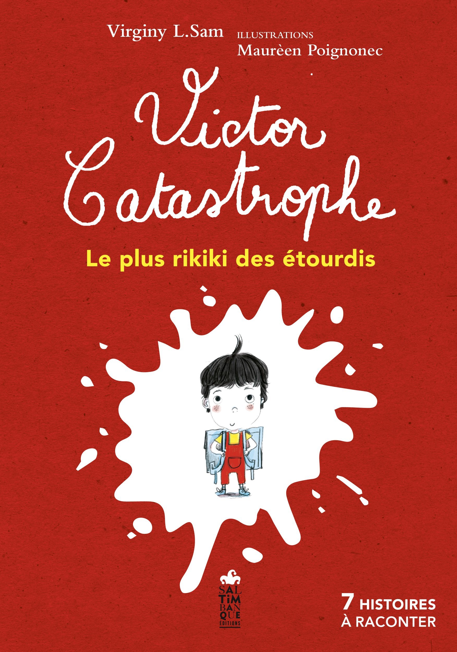 Victor Catastrophe, le plus rikiki des étourdis