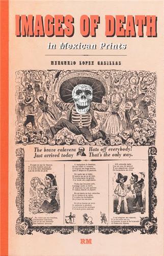 Images of Death in Mexican Prints /ANGLAIS/ESPAGNOL