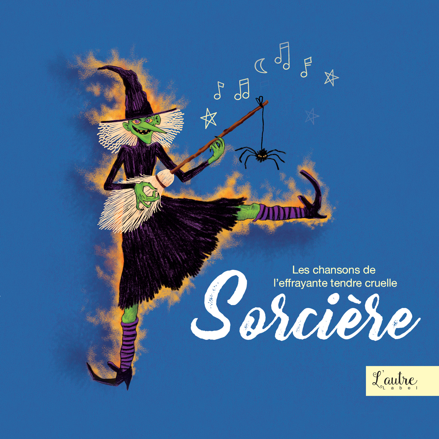 CHANSONS DE EFFRAYANTE TENDRE CRUELLE SORCIERE