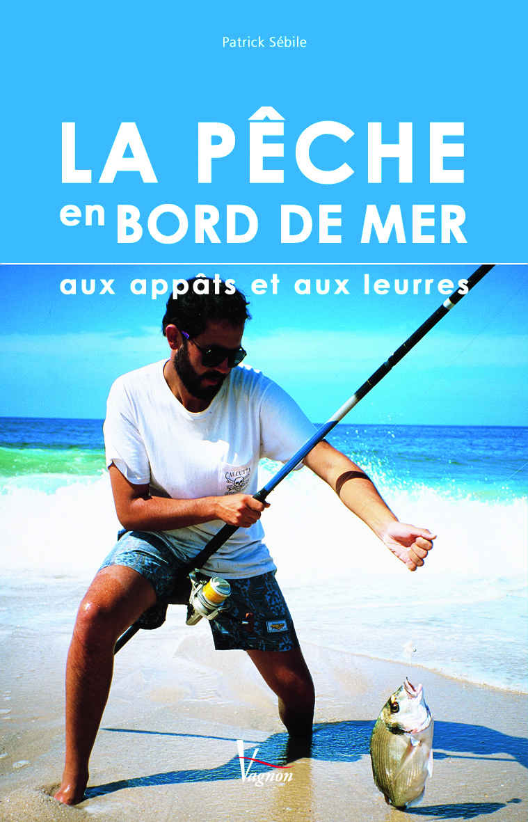 LA PECHE EN BORD DE MER