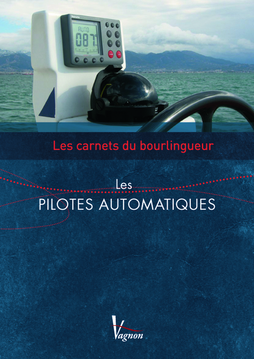 LES CARNETS DU BOURLINGUEUR LES PILOTES AUTOMATIQUES