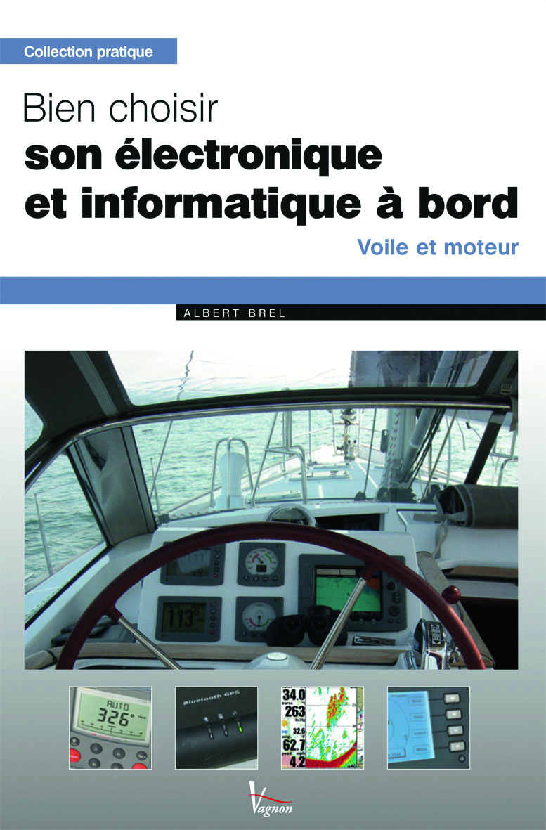 BIEN CHOISIR SON ELECTRONIQUE ET INFORMATIQUE A BORD