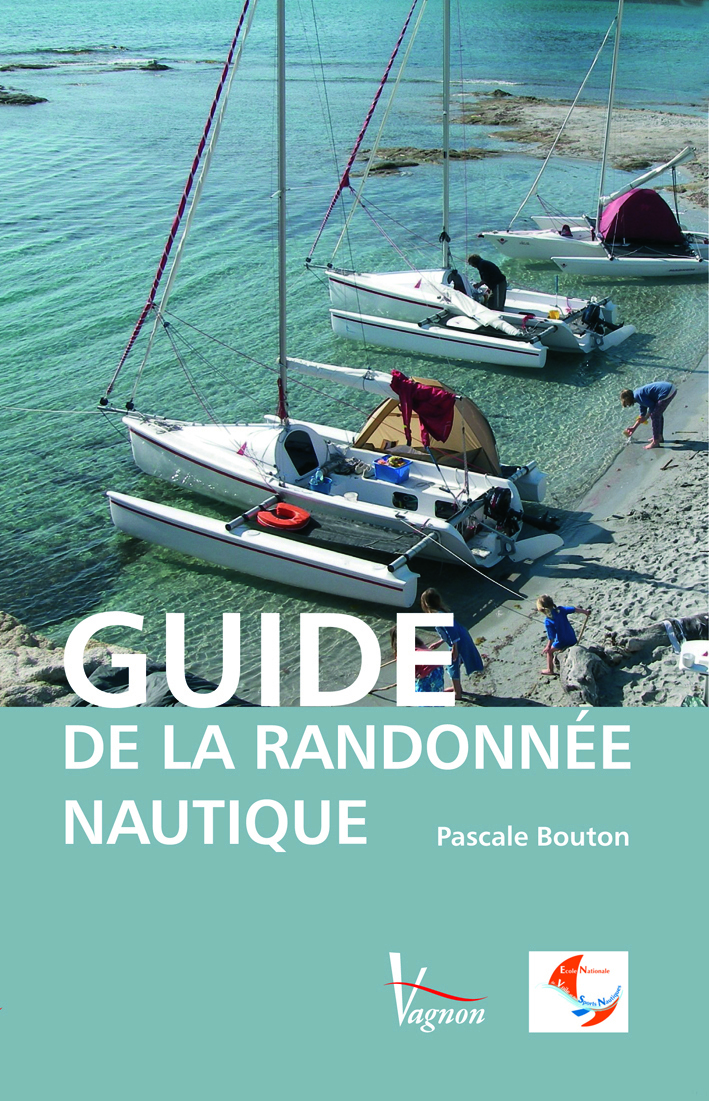 LE GUIDE DE LA RANDONNEE NAUTIQUE