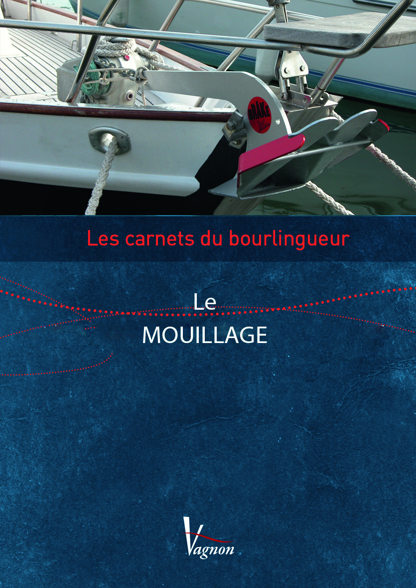 CARNETS-BOURLINGUEUR LE MOUILLAGE