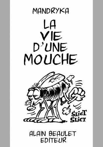 Vie d'une mouche (La)