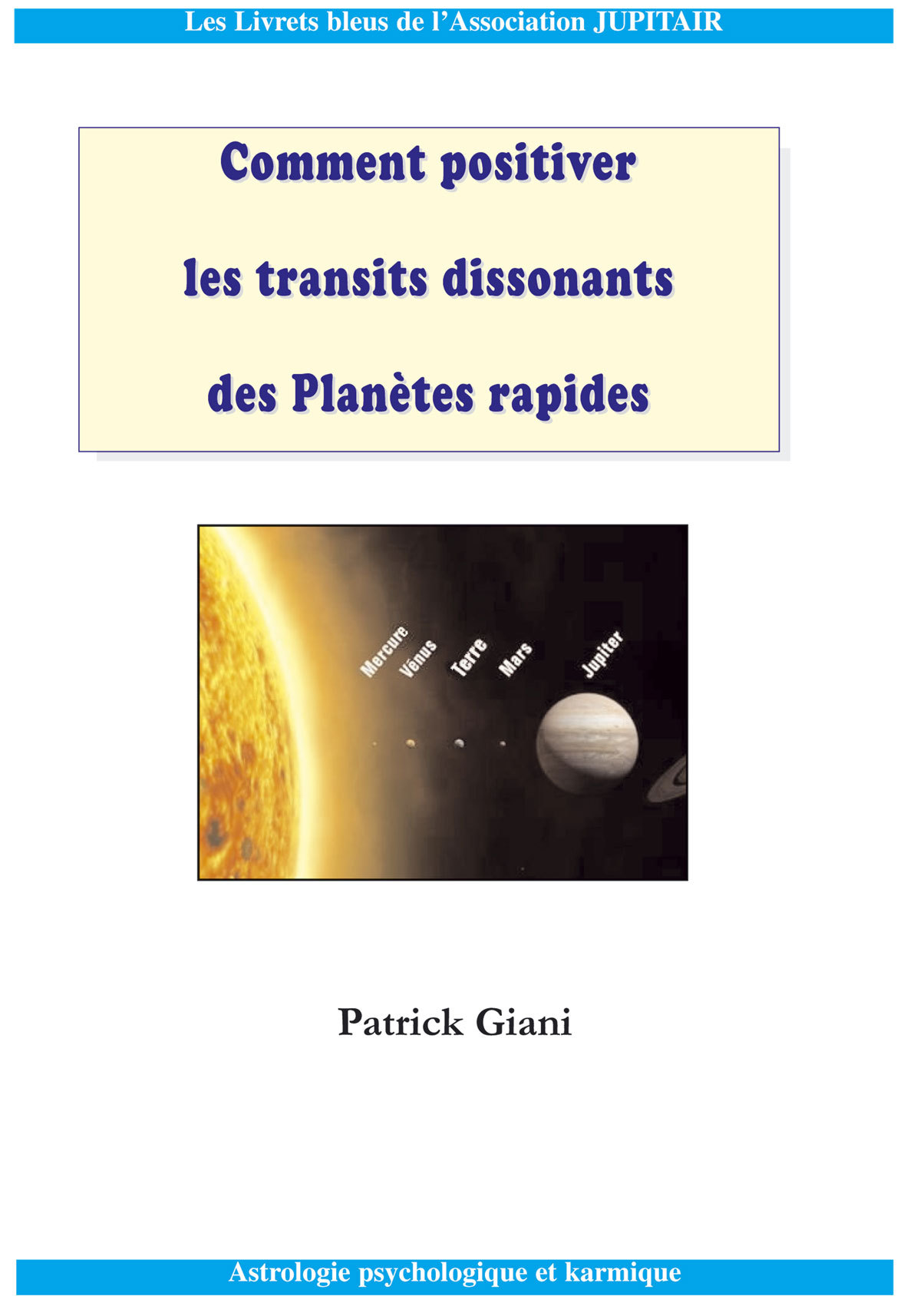 Comment positiver les transits des Planètes rapides, de Mercure à Jupiter