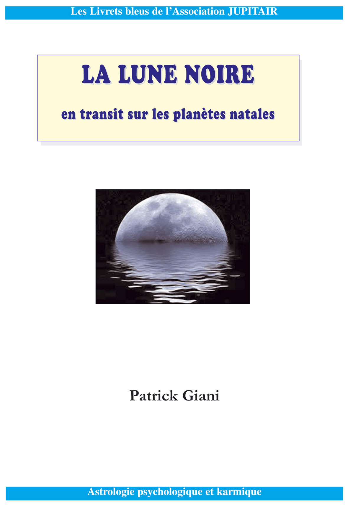 La Lune noire et ses transits
