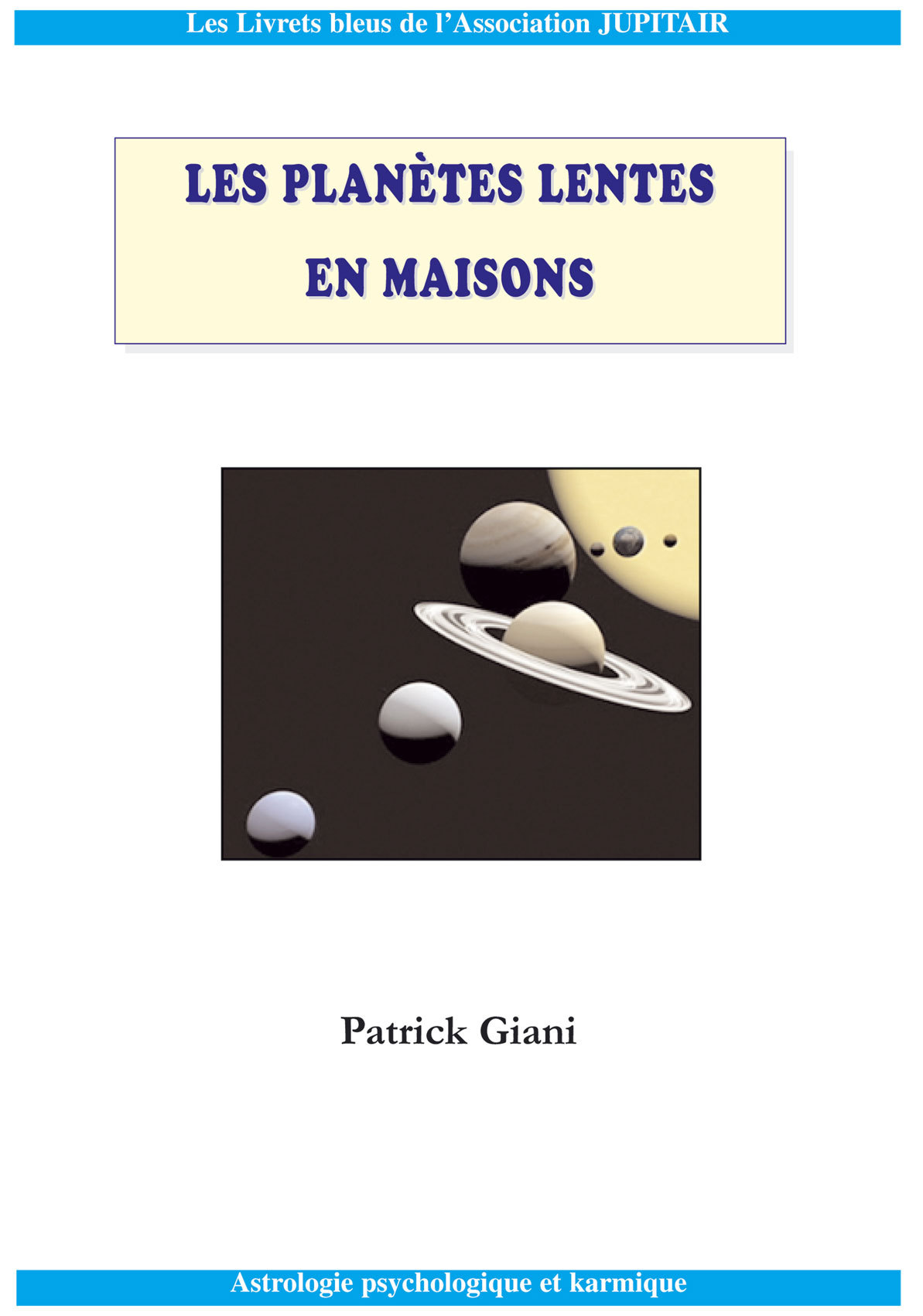 Les planètes lentes en maisons