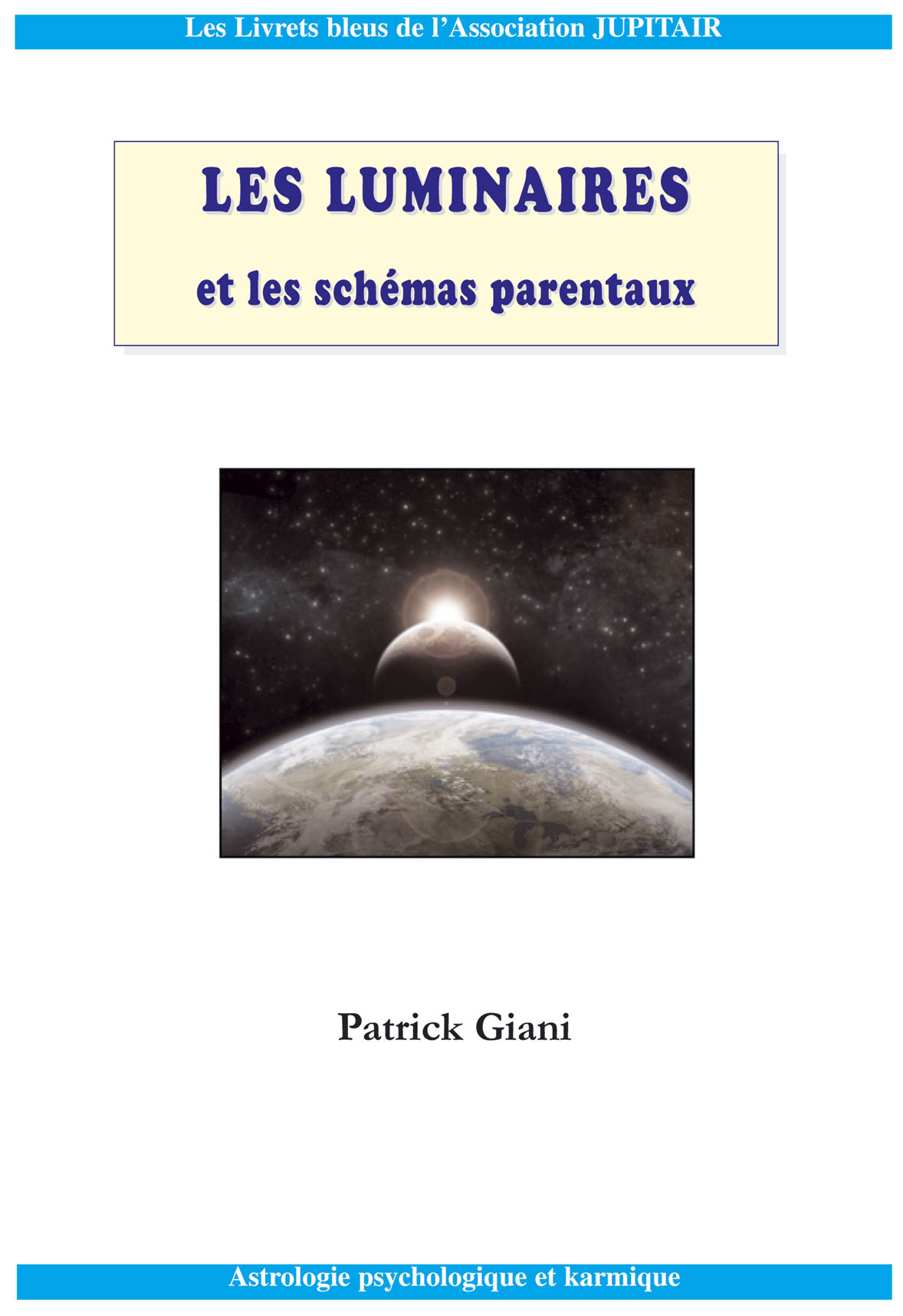Les Luminaires et les schémas parentaux