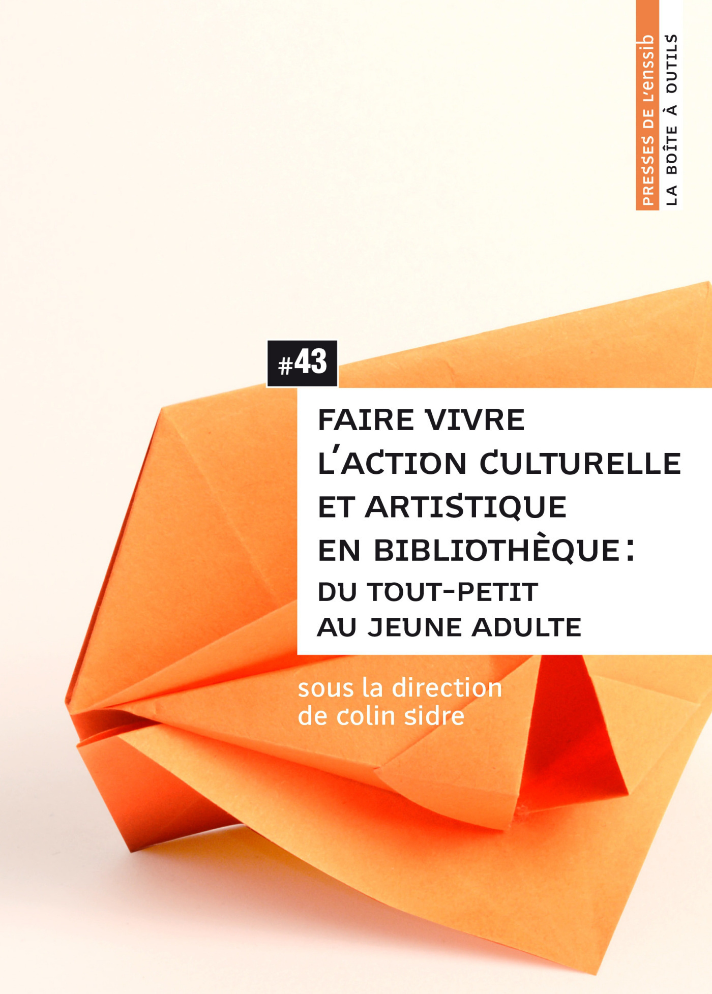 Faire vivre l'action culturelle et artistique en bibliothèque - du tout-petit au jeune adulte