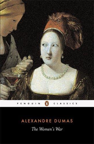 Alexandre Dumas The women's war (Penguin Classics) /anglais
