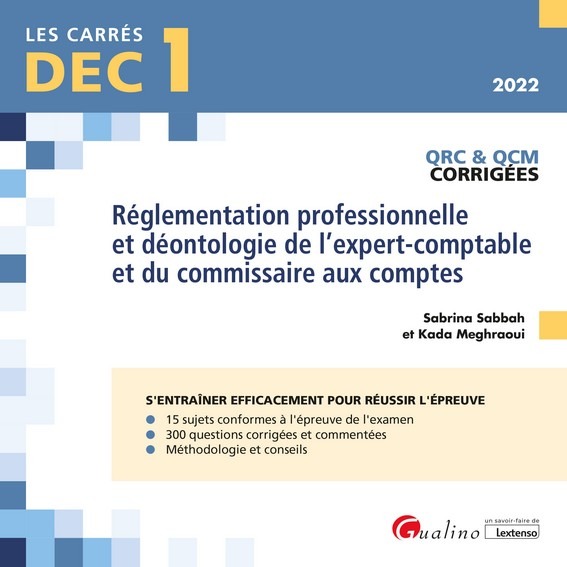 DEC 1 - QRC et QCM corrigées - Réglementation professionnelle et déontologie de l'expert-comptable et du commissaire aux comptes