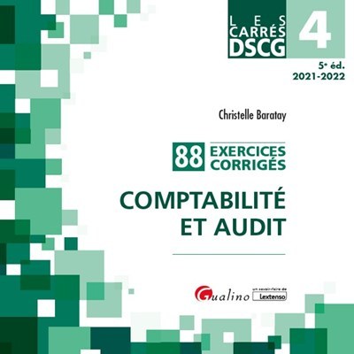 DSCG 4 - Exercices corrigés - Comptabilité et audit