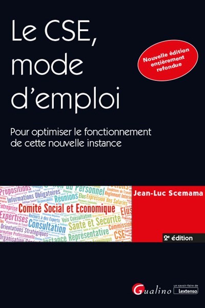 Le CSE, mode d'emploi