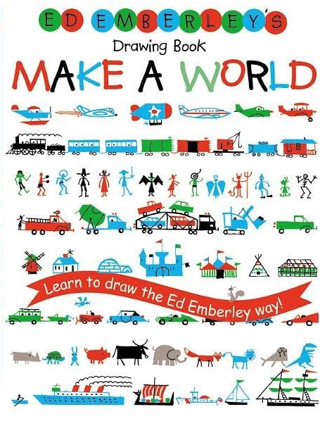 Ed Emberley's Drawing Book: Make A World