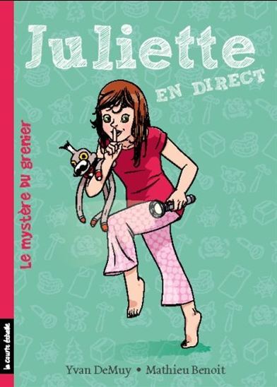 JULIETTE EN DIRECT V. 05 LE MYSTERE DU GRENIER