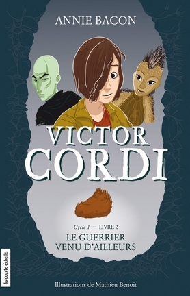 VICTOR CORDI V. 02, LE GUERRIER VENU D'AILLEURS