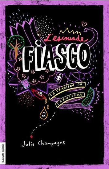 L'ESCOUADE FIASCO V. 02 LA TRAHISON DU CORNICHON