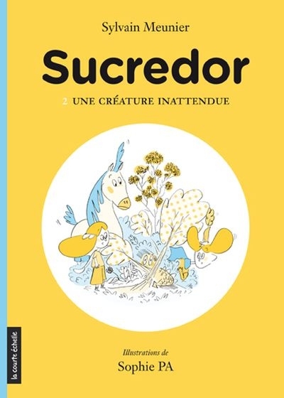 SUCREDOR V 02 UNE CREATURE INATTENDUE