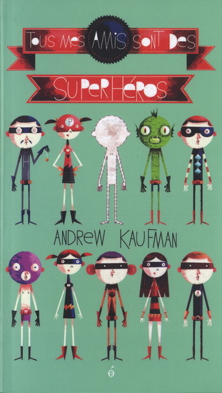 TOUS MES AMIS SONT DES SUPERHEROS (POCHE)