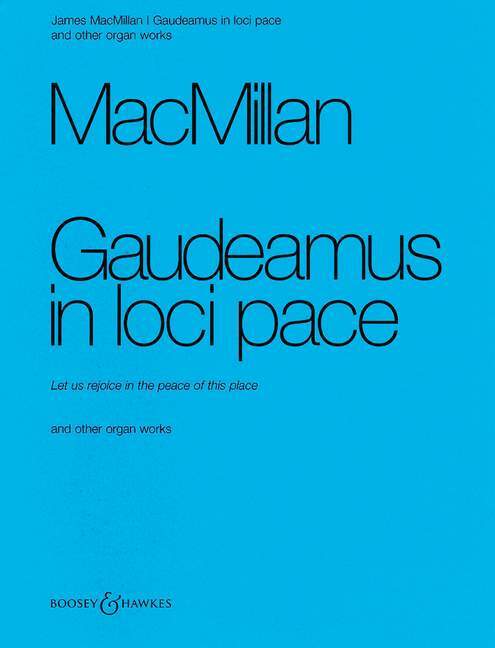 Gaudeamus in loci pace und weitere Orgelwerke