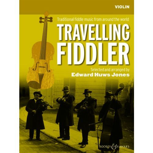 EDWARD HUWS JONES :  TRAVELLING FIDDLER  VIOLIN EDITION - VIOLON