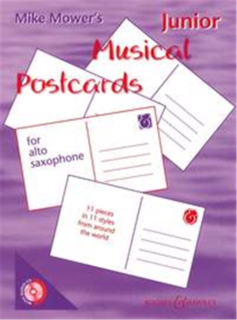 MIKE MOWER : MUSICAL POSTCARDS JUNIOR - RECUEIL + CD - SAXOPHONE ALTO