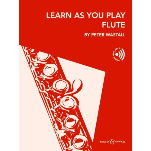PETER WASTALL : LEARN AS YOU PLAY FLUTE - RECUEIL + AUDIO ONLINE