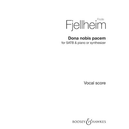 FRODE FJELLHEIM : DONA NOBIS PACEM - CHOEUR SATB & PIANO OU CLAVIER