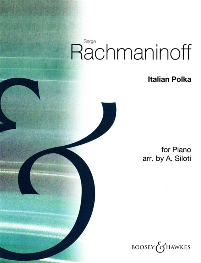 SERGEI RACHMANINOV : ITALIAN POLKA - ARRANGEMENT FOR PIANO SOLO