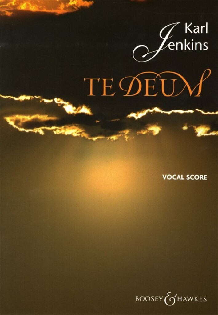 KARL JENKINS : TE DEUM - SATB ET CLAVIER