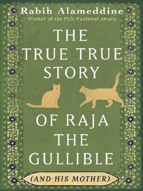 The True True Story of Raja the Gullible (and His Mother)
